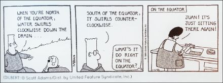 Fig. 1 : Dilbert aborde avec humour la légende de l'évier et de l'équateur.